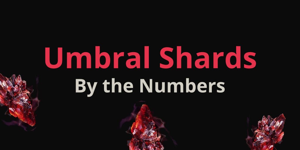 The Best Ways to Get Umbral Shards