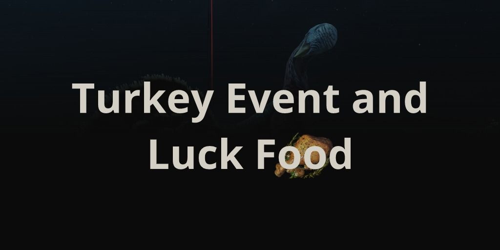 New World Giant Turkey Boss Event and Luck Food