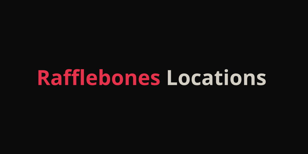 New World Rafflebones Locations