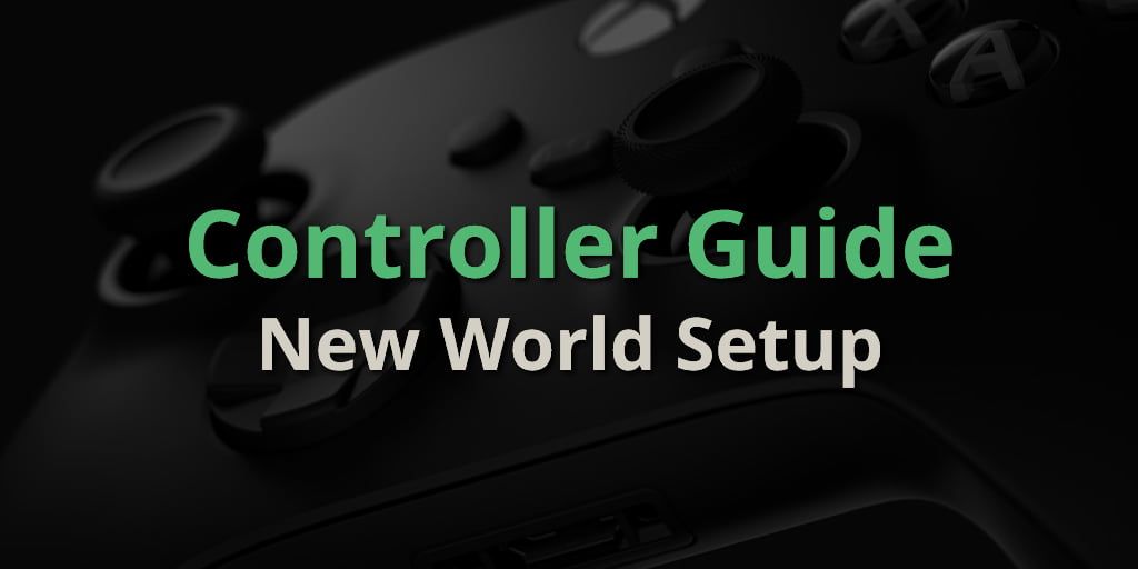 New World Controller Support - Complete Guide