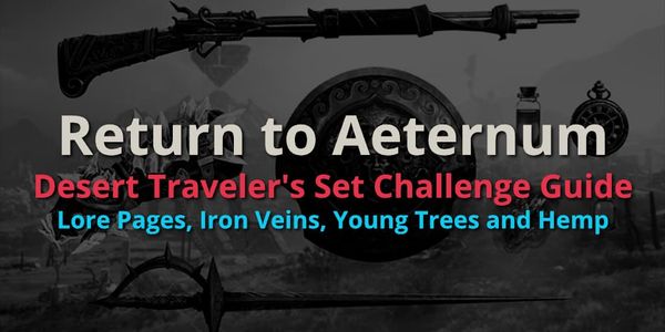 Return to Aeternum - Desert Traveler's Set Challenge Guide